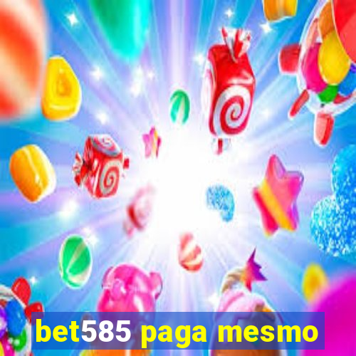 bet585 paga mesmo